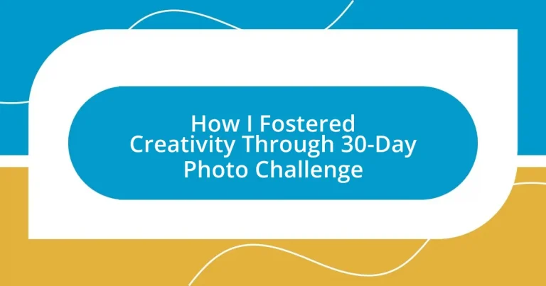 How I Fostered Creativity Through 30-Day Photo Challenge