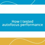 How I tested autofocus performance