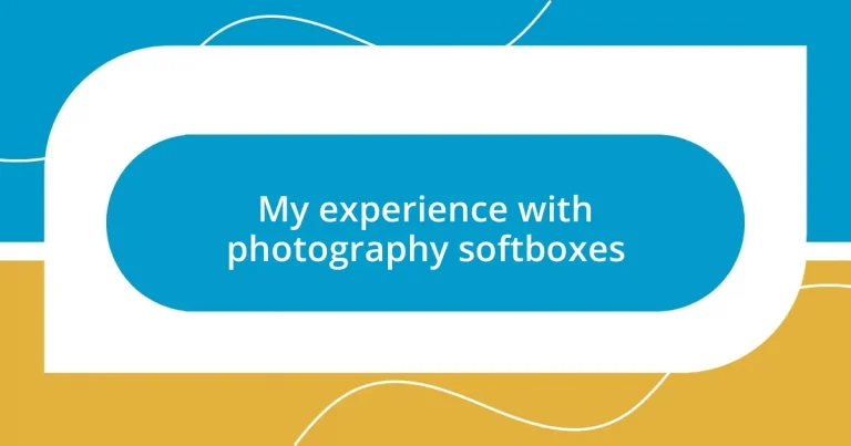 My experience with photography softboxes