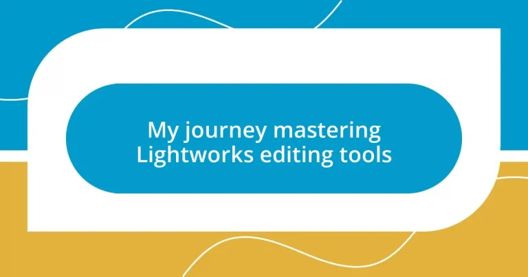 My journey mastering Lightworks editing tools