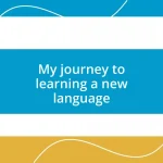 My journey to learning a new language