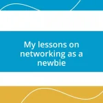 My lessons on networking as a newbie