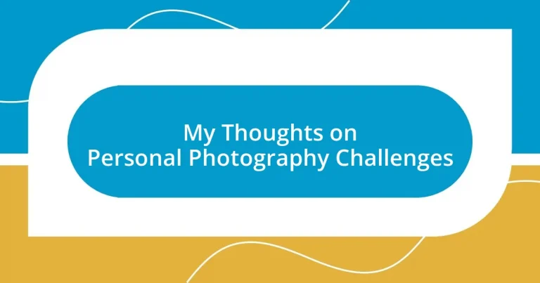 My Thoughts on Personal Photography Challenges