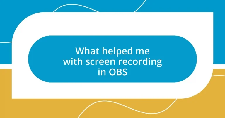 What helped me with screen recording in OBS