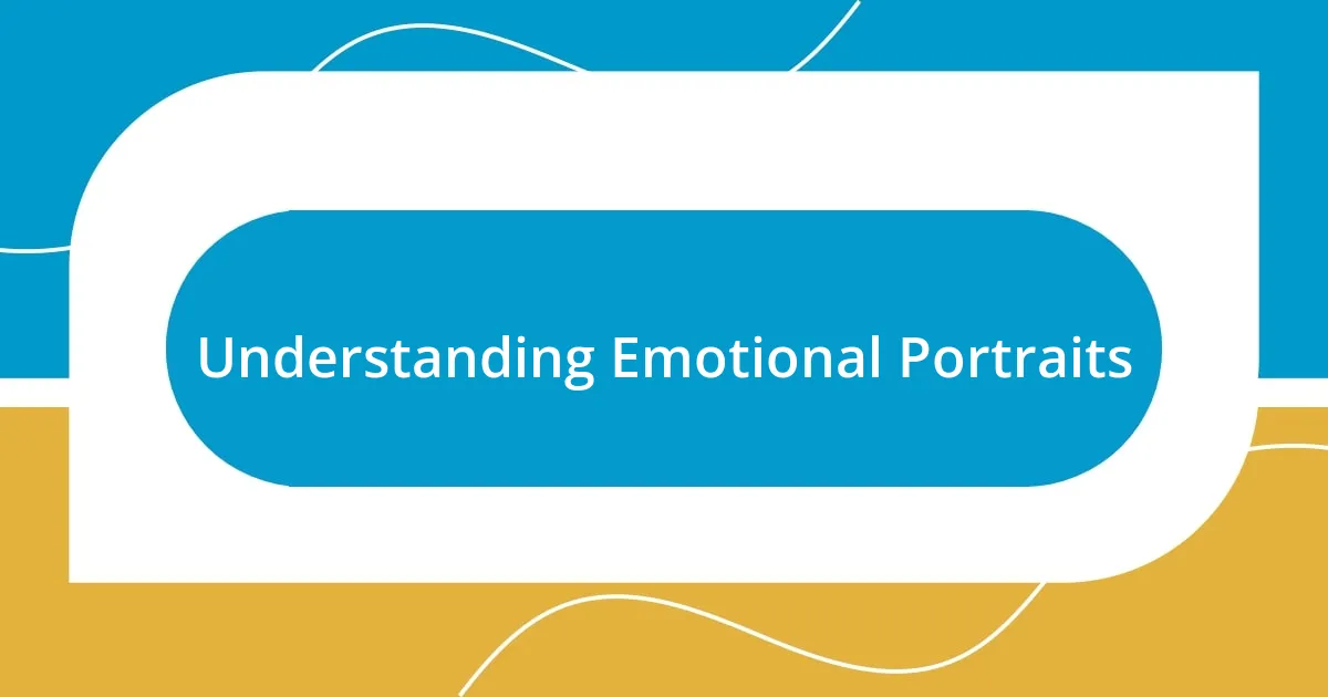 Understanding Emotional Portraits