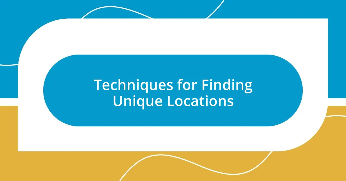 Techniques for Finding Unique Locations