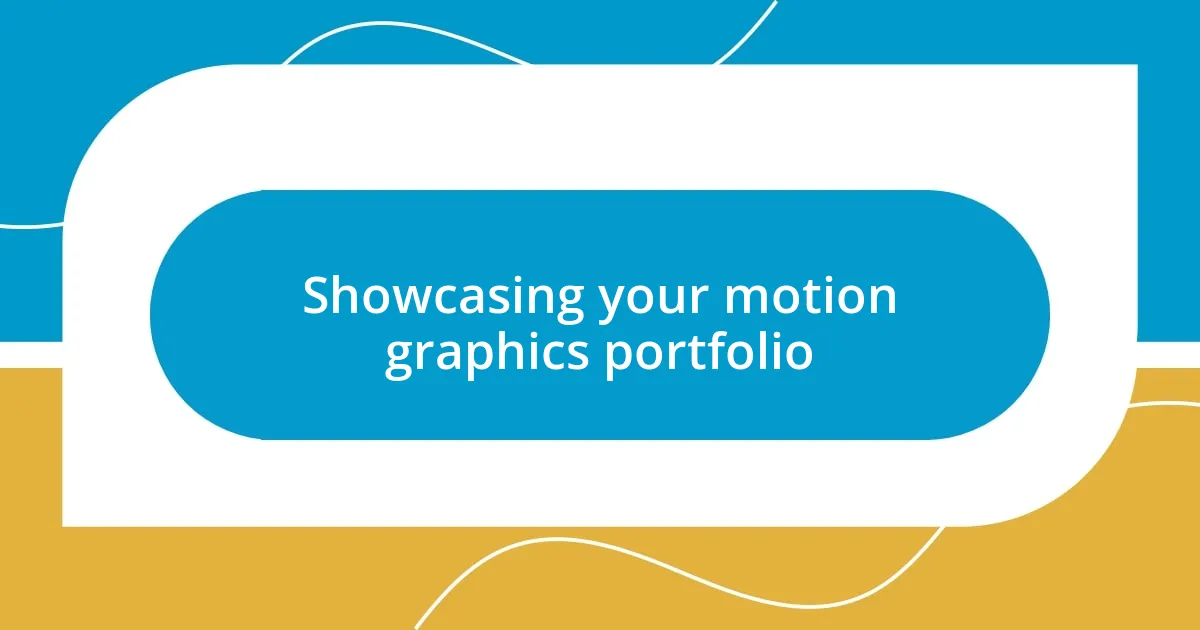 Showcasing your motion graphics portfolio